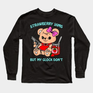 Strawberry Jams But My Glock Don't Funny Bear Meme Long Sleeve T-Shirt